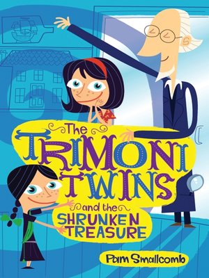 cover image of The Trimoni Twins and the Shrunken Treasure